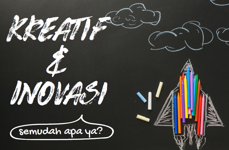 Kreatif dan Inovatif harus dimiliki seorang wirausaha, kenapa begitu? Simak informasi berikut